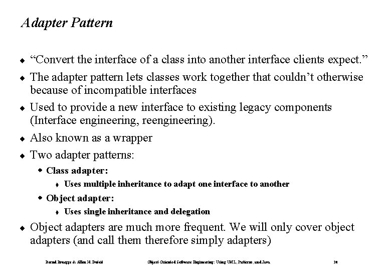 Adapter Pattern ¨ ¨ ¨ “Convert the interface of a class into another interface