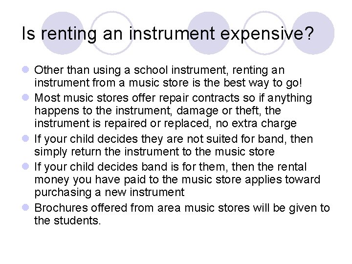 Is renting an instrument expensive? l Other than using a school instrument, renting an