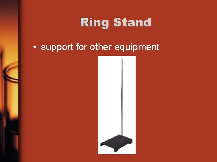 Ring Stand • support for other equipment 