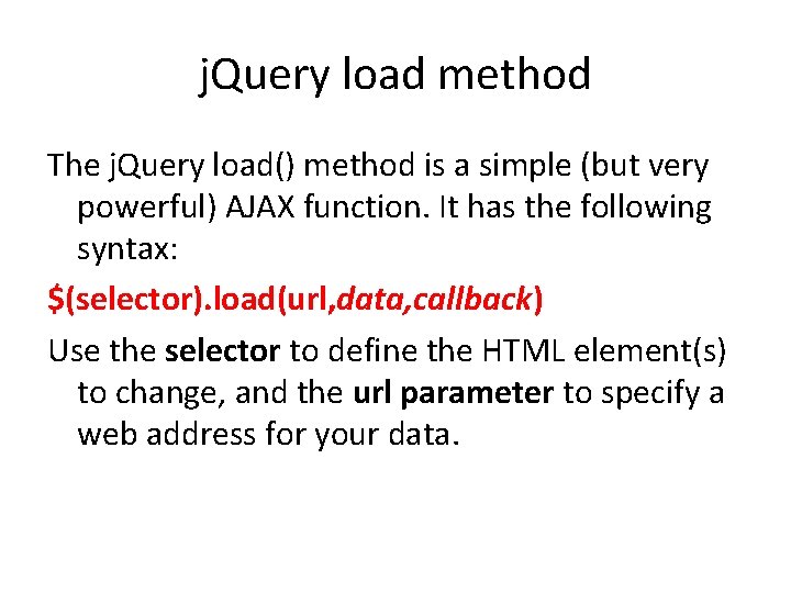 j. Query load method The j. Query load() method is a simple (but very
