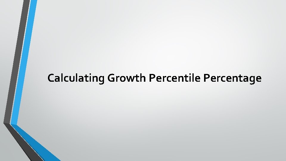 Calculating Growth Percentile Percentage 