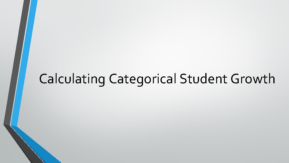 Calculating Categorical Student Growth 