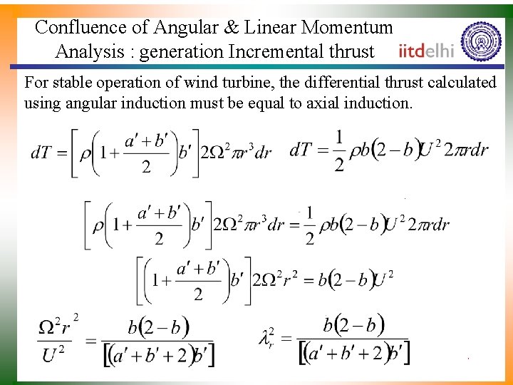 Confluence of Angular & Linear Momentum Analysis : generation Incremental thrust • For stable