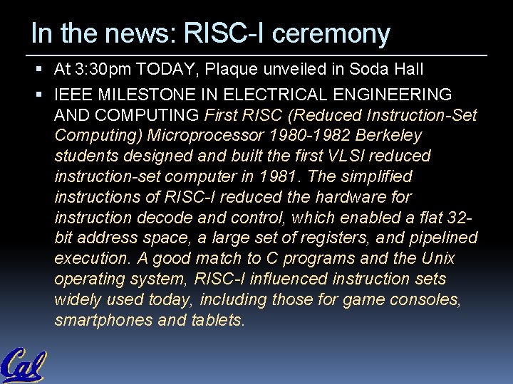 In the news: RISC-I ceremony At 3: 30 pm TODAY, Plaque unveiled in Soda In the news: RISC-I ceremony At 3: 30 pm TODAY, Plaque unveiled in Soda