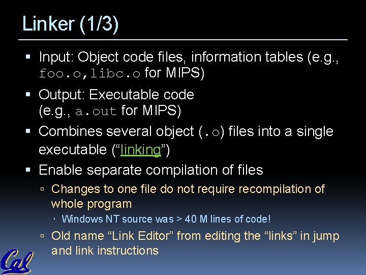 Linker (1/3) Input: Object code files, information tables (e. g. , foo. o, libc. Linker (1/3) Input: Object code files, information tables (e. g. , foo. o, libc.