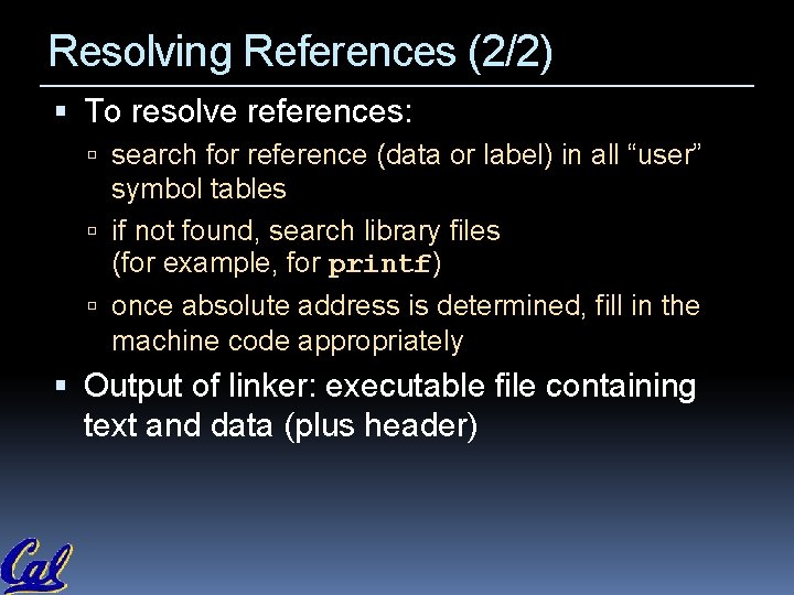 Resolving References (2/2) To resolve references: search for reference (data or label) in all Resolving References (2/2) To resolve references: search for reference (data or label) in all