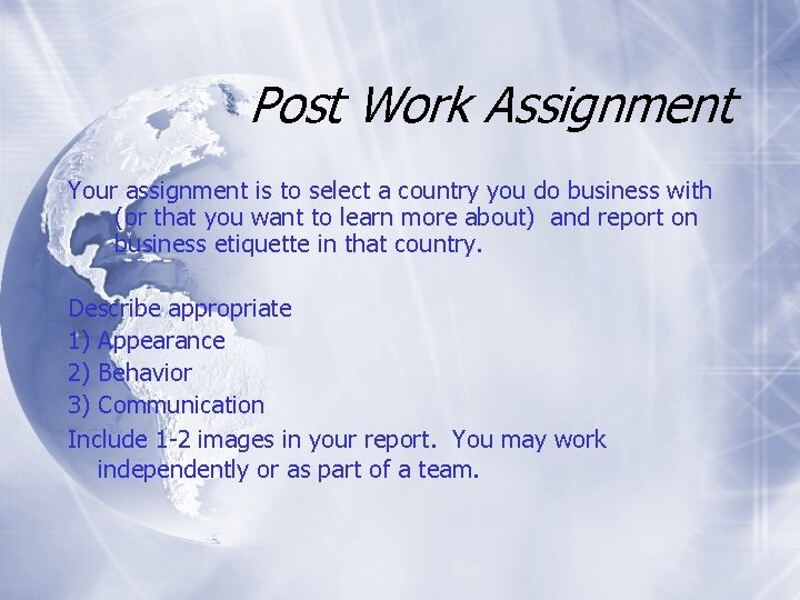 Post Work Assignment Your assignment is to select a country you do business with