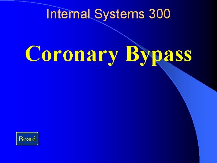 Internal Systems 300 Coronary Bypass Board 