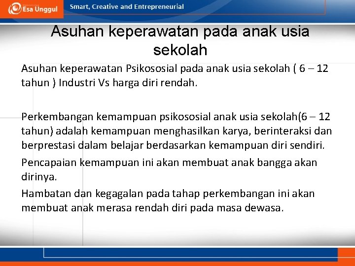 Asuhan keperawatan pada anak usia sekolah Asuhan keperawatan Psikososial pada anak usia sekolah (