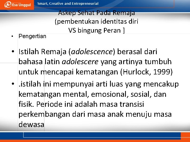  • Pengertian Askep Sehat Pada Remaja (pembentukan identitas diri VS bingung Peran ]