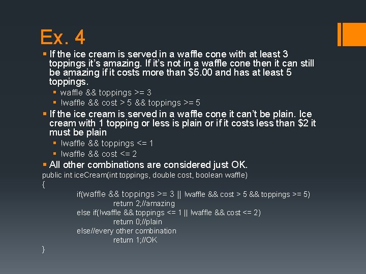 Ex. 4 § If the ice cream is served in a waffle cone with