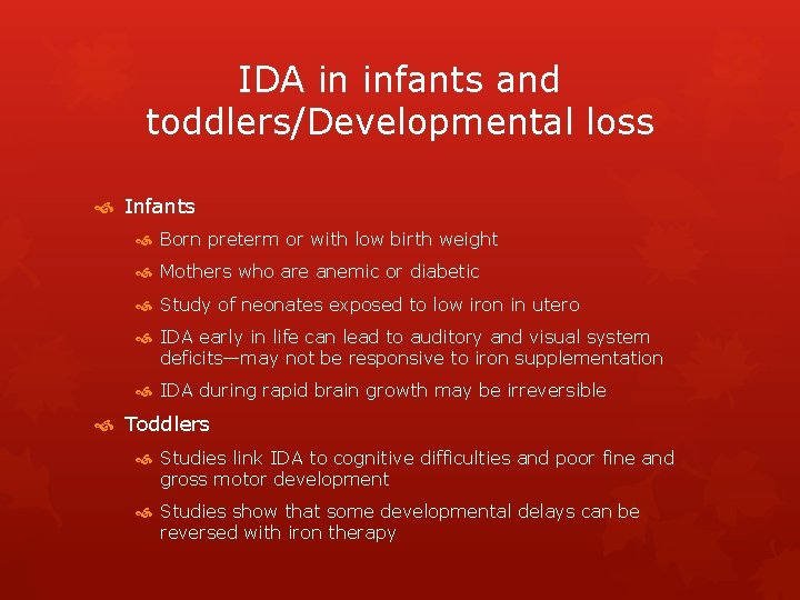 IDA in infants and toddlers/Developmental loss Infants Born preterm or with low birth weight