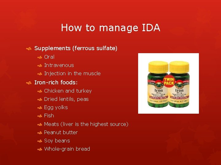 How to manage IDA Supplements (ferrous sulfate) Oral Intravenous Injection in the muscle Iron-rich