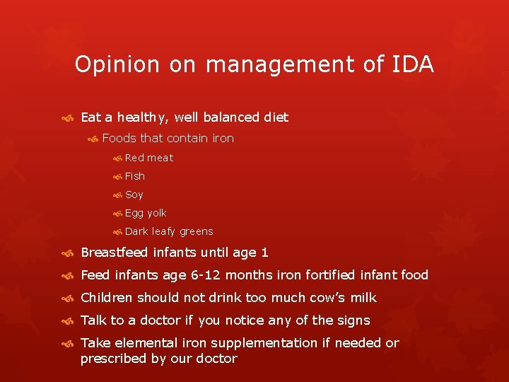 Opinion on management of IDA Eat a healthy, well balanced diet Foods that contain