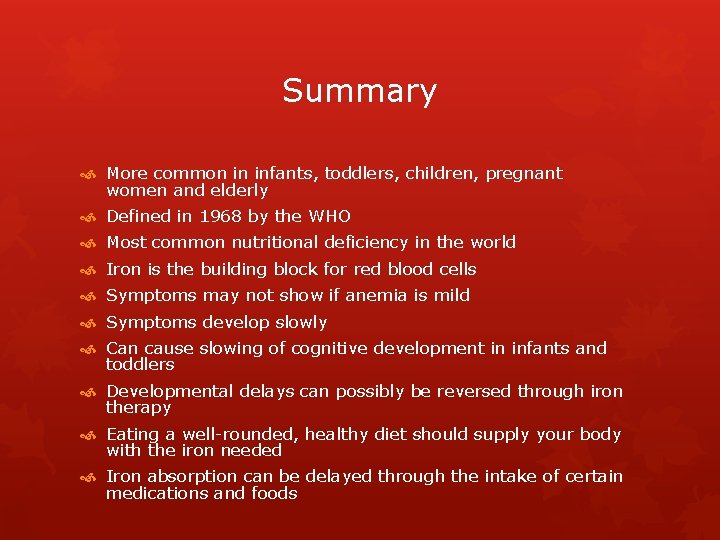 Summary More common in infants, toddlers, children, pregnant women and elderly Defined in 1968
