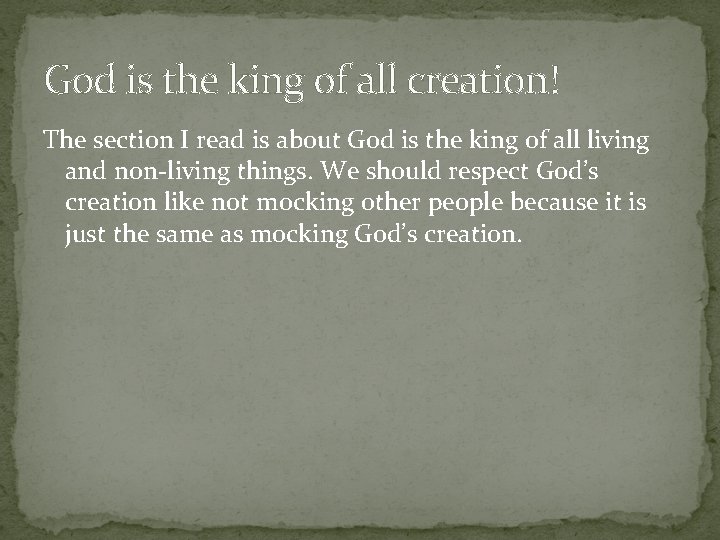 God is the king of all creation! The section I read is about God