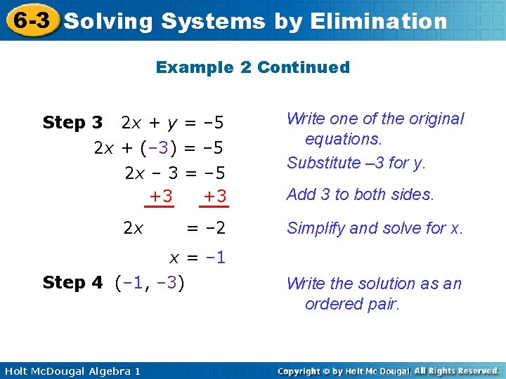 6 -3 Solving Systems by Elimination Example 2 Continued Step 3 2 x +