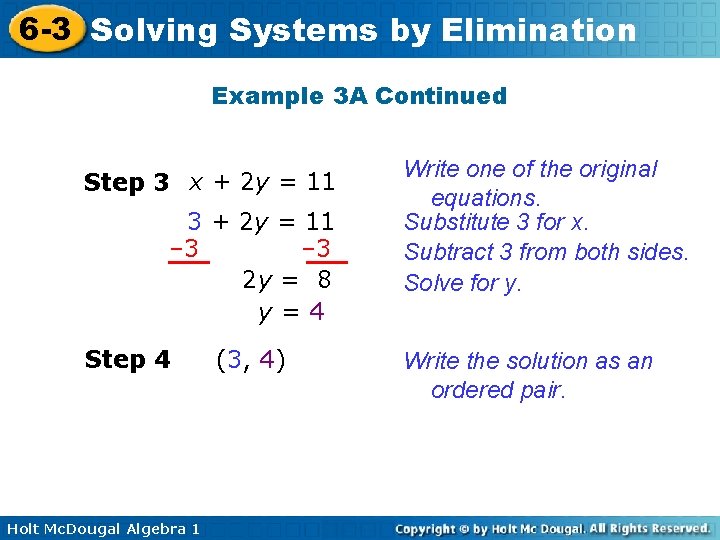 6 -3 Solving Systems by Elimination Example 3 A Continued Step 3 x +