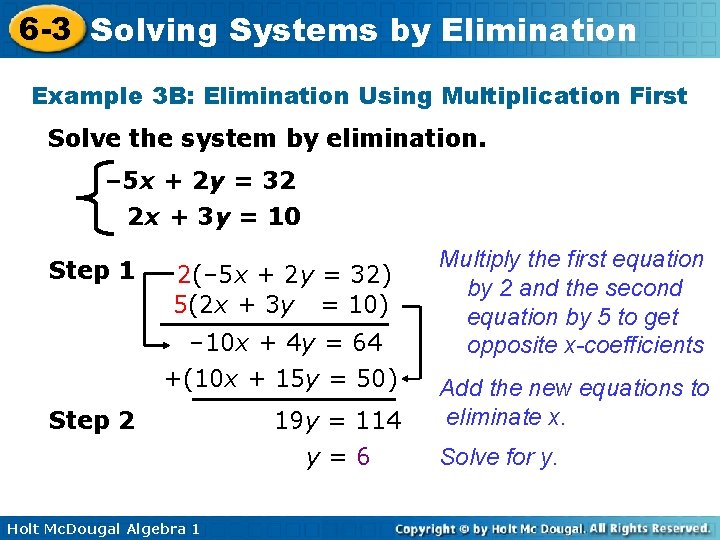 6 -3 Solving Systems by Elimination Example 3 B: Elimination Using Multiplication First Solve