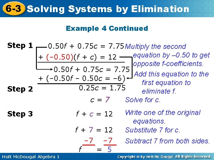 6 -3 Solving Systems by Elimination Example 4 Continued Step 1 0. 50 f