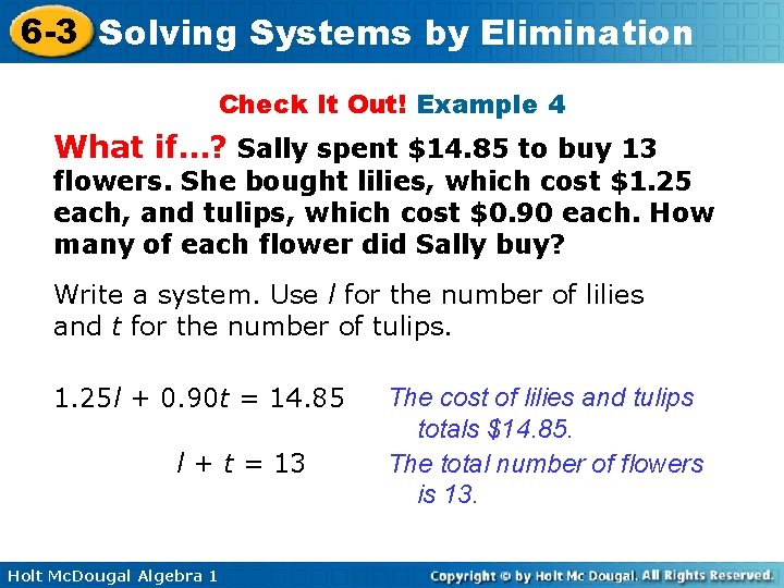 6 -3 Solving Systems by Elimination Check It Out! Example 4 What if…? Sally