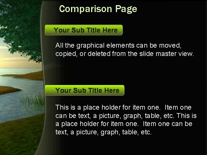 Comparison Page Your Sub Title Here All the graphical elements can be moved, copied,