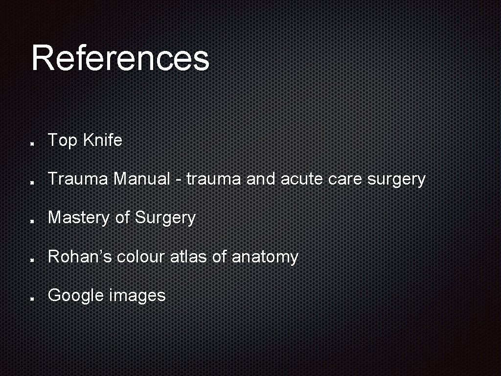 References Top Knife Trauma Manual - trauma and acute care surgery Mastery of Surgery