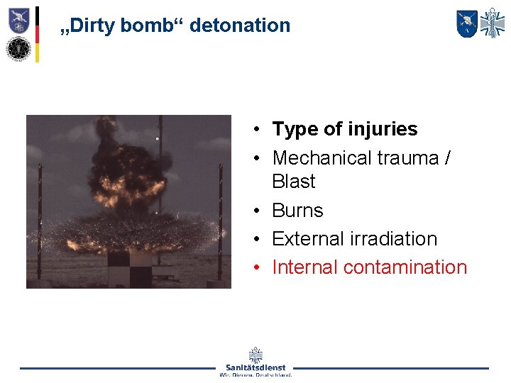 „Dirty bomb“ detonation • Type of injuries • Mechanical trauma / Blast • Burns