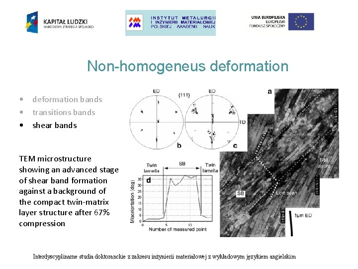 Non-homogeneus deformation • deformation bands • transitions bands • shear bands TEM microstructure showing