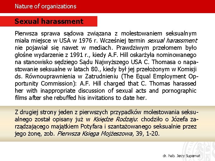 Nature of organizations Sexual harassment Pierwsza sprawa sądowa związana z molestowaniem seksualnym miała miejsce