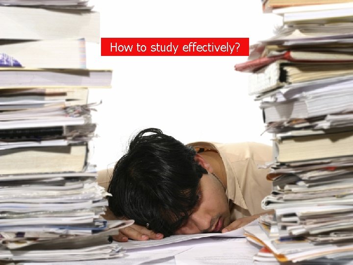 How to study effectively? 
