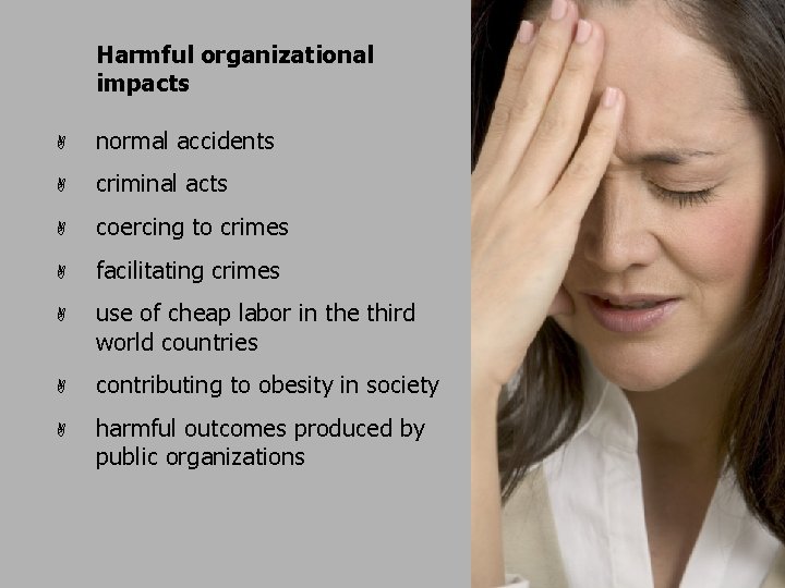 Harmful organizational impacts A normal accidents A criminal acts A coercing to crimes A