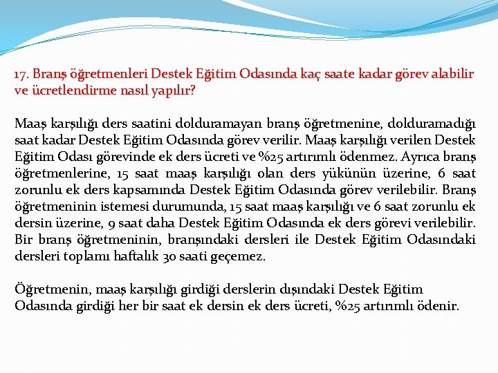 17. Branş öğretmenleri Destek Eğitim Odasında kaç saate kadar görev alabilir ve ücretlendirme nasıl