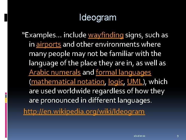 Ideogram “Examples… include wayfinding signs, such as in airports and other environments where many