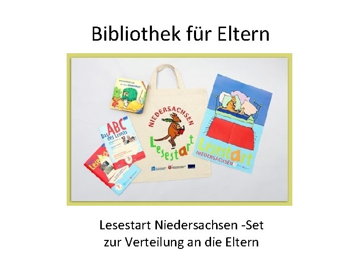 Bibliothek für Eltern Lesestart Niedersachsen -Set zur Verteilung an die Eltern 