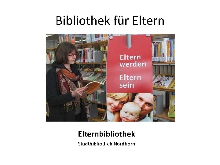 Bibliothek für Elternbibliothek Stadtbibliothek Nordhorn 