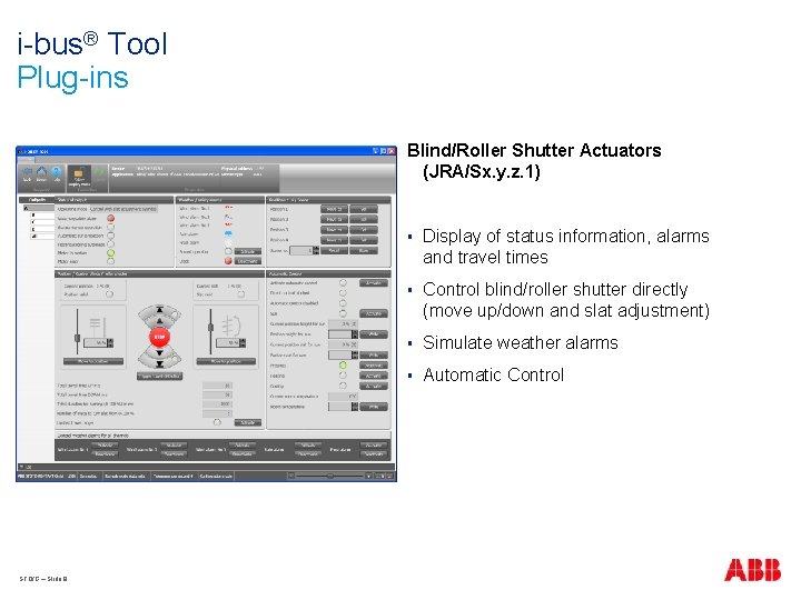 i-bus® Tool Plug-ins Blind/Roller Shutter Actuators (JRA/Sx. y. z. 1) STO/G – Slide 9