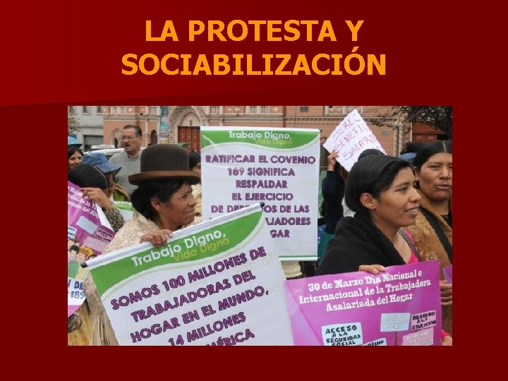 LA PROTESTA Y SOCIABILIZACIÓN 