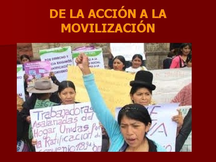 DE LA ACCIÓN A LA MOVILIZACIÓN 