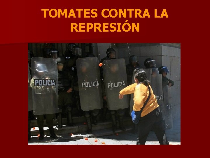 TOMATES CONTRA LA REPRESIÓN 