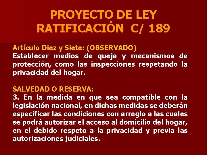 PROYECTO DE LEY RATIFICACIÓN C/ 189 Artículo Diez y Siete: (OBSERVADO) Establecer medios de