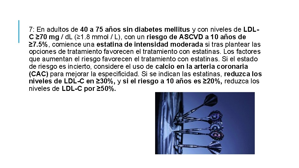 7: En adultos de 40 a 75 años sin diabetes mellitus y con niveles