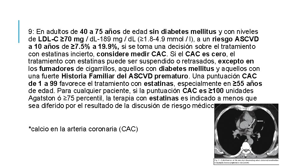 9: En adultos de 40 a 75 años de edad sin diabetes mellitus y