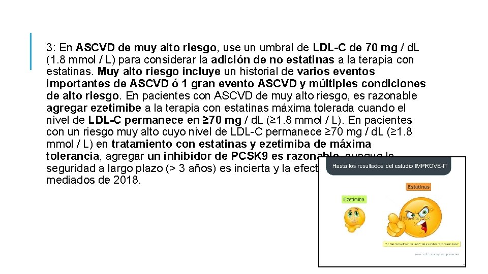 3: En ASCVD de muy alto riesgo, use un umbral de LDL-C de 70