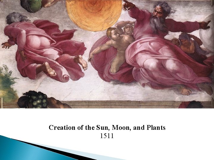 Creation of the Sun, Moon, and Plants 1511 