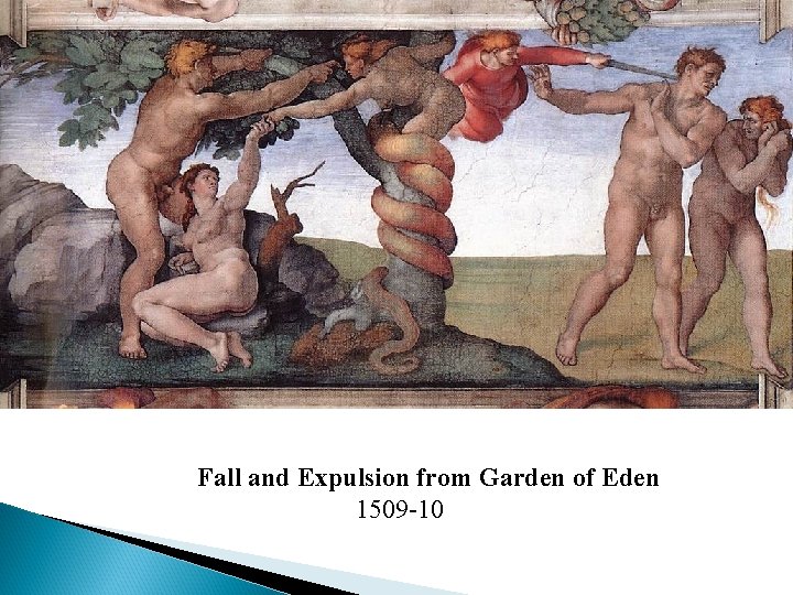 The Fall and Expulsion from Garden of Eden 1509 -10 