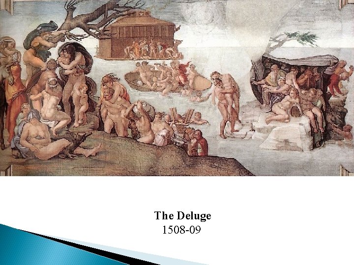 The Deluge 1508 -09 