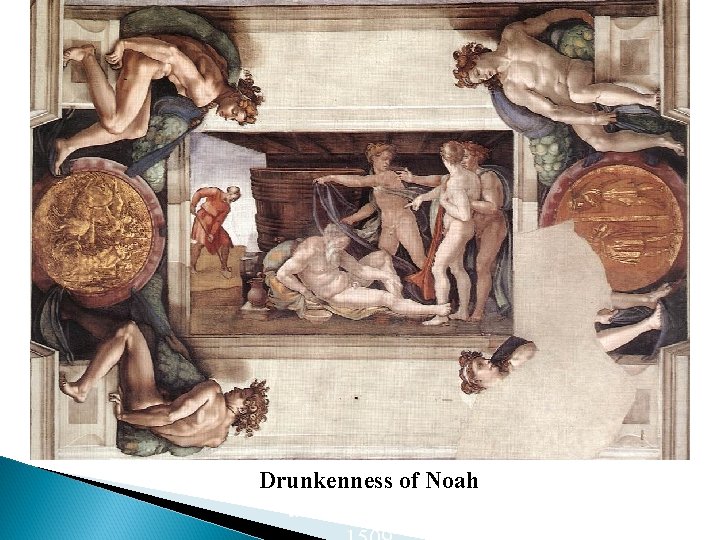 Drunkenness of Noah and medallions) 