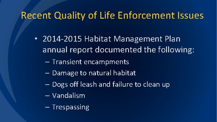Recent Quality of Life Enforcement Issues • 2014 -2015 Habitat Management Plan annual report