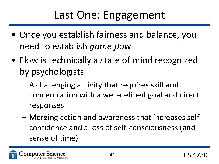 Last One: Engagement • Once you establish fairness and balance, you need to establish